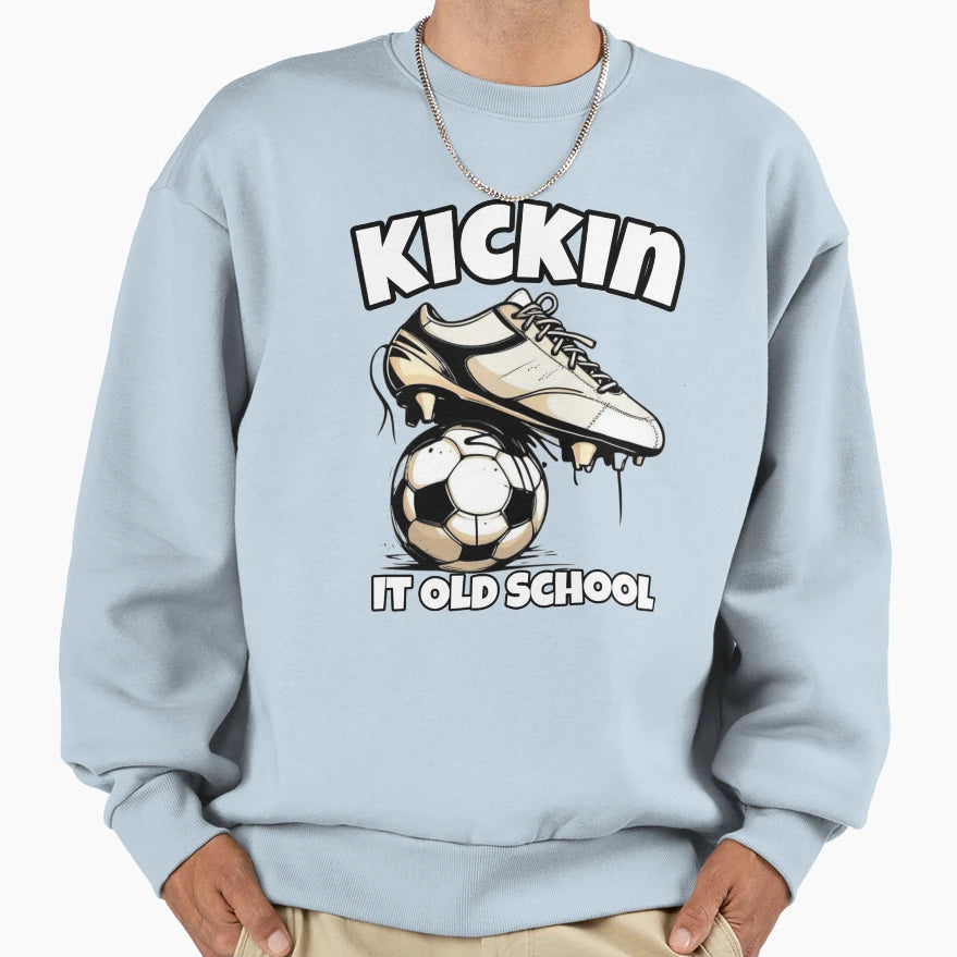 Kickin It Old School Sweatshirt - Minimalist Print Men Women - T-Shirt, Sweatshirt, Hoodie