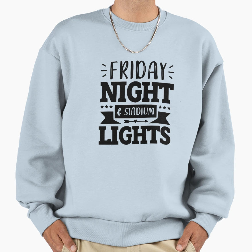 Friday Night And Stadium Lights Sweatshirt - Novelty Apparel Men Women - T-Shirt, Sweatshirt, Hoodie