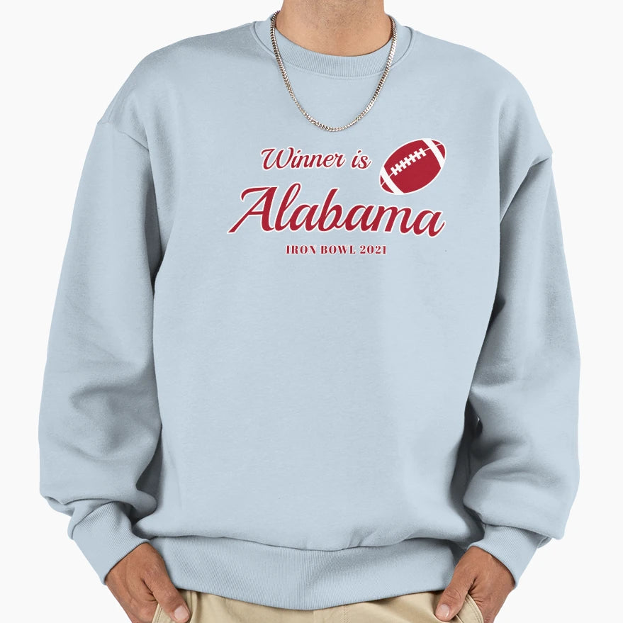 Winner Is Alabama 1 Sweatshirt - Novelty Apparel for Adults - T-Shirt, Sweatshirt, Hoodie