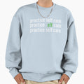 Practice Elf Care Funny Elf Self Care Sweatshirt - Trendy Graphic Unisex - T-Shirt, Sweatshirt, Hoodie