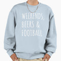Weekends Beers And Football I Sweatshirt - Fun Novelty Design for Adults - T-Shirt, Sweatshirt, Hoodie