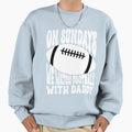 Sundays We Watch Football Sweatshirt - Casual Everyday Wear for Adults - T-Shirt, Sweatshirt, Hoodie