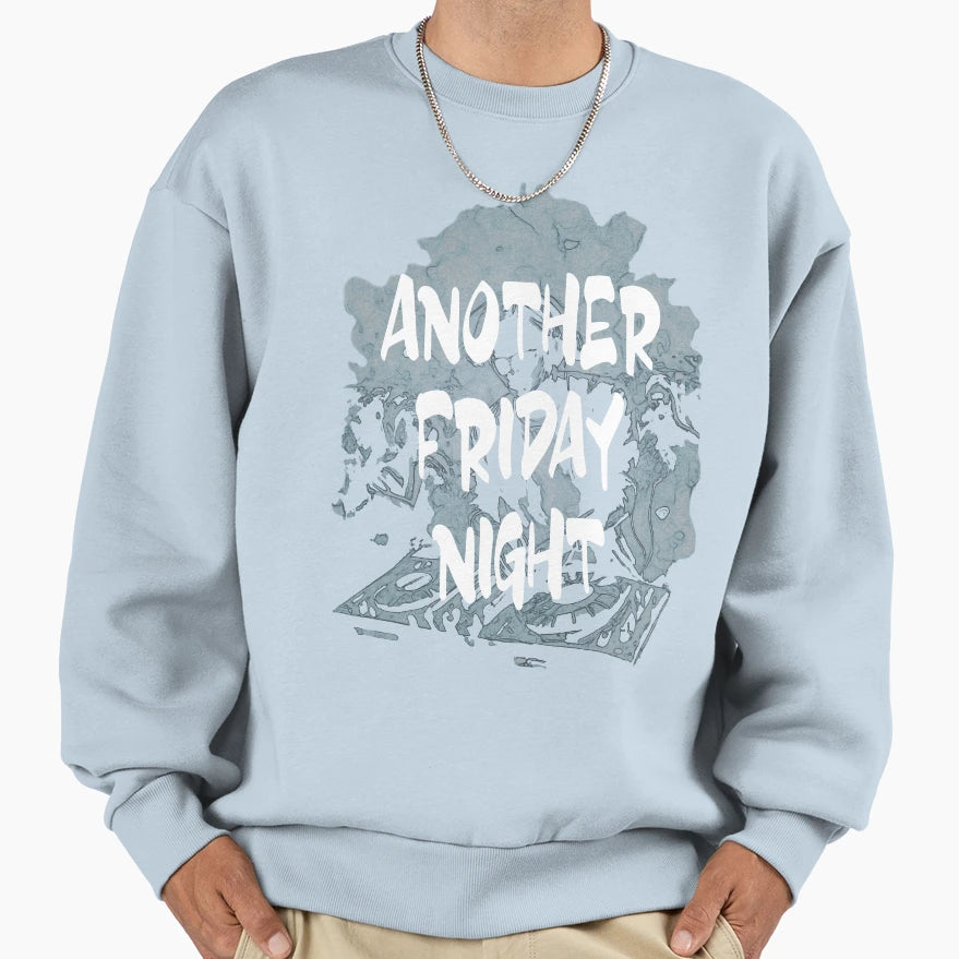 Another Friday Night Club Party Sweatshirt - Unique Graphic Unisex - T-Shirt, Sweatshirt, Hoodie