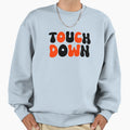 Touch Down Touchdown Orange And Black Sweatshirt - Streetwear Style Unisex - T-Shirt, Sweatshirt, Hoodie