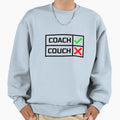Coach Versus Couch Funny Sports Sweatshirt - Fun Novelty Design Unisex - T-Shirt, Sweatshirt, Hoodie