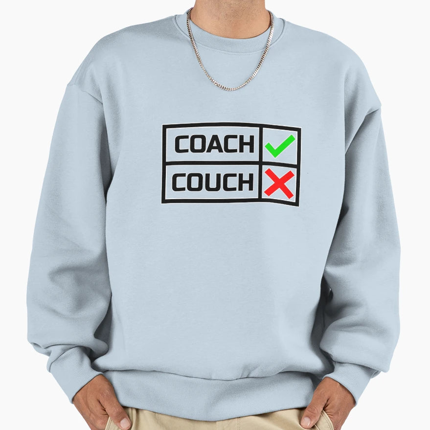 Coach Versus Couch Funny Sports Sweatshirt - Fun Novelty Design Unisex - T-Shirt, Sweatshirt, Hoodie
