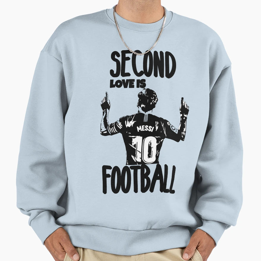 Second Love Is Footbal Sweatshirt - Custom Art Print Men Women - T-Shirt, Sweatshirt, Hoodie