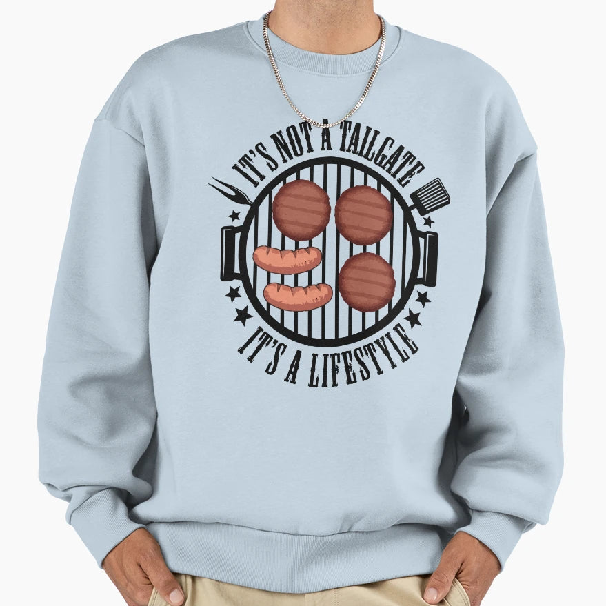 Its Not Tailgate Its Lifestyle Sweatshirt - Minimalist Print for Adults - T-Shirt, Sweatshirt, Hoodie