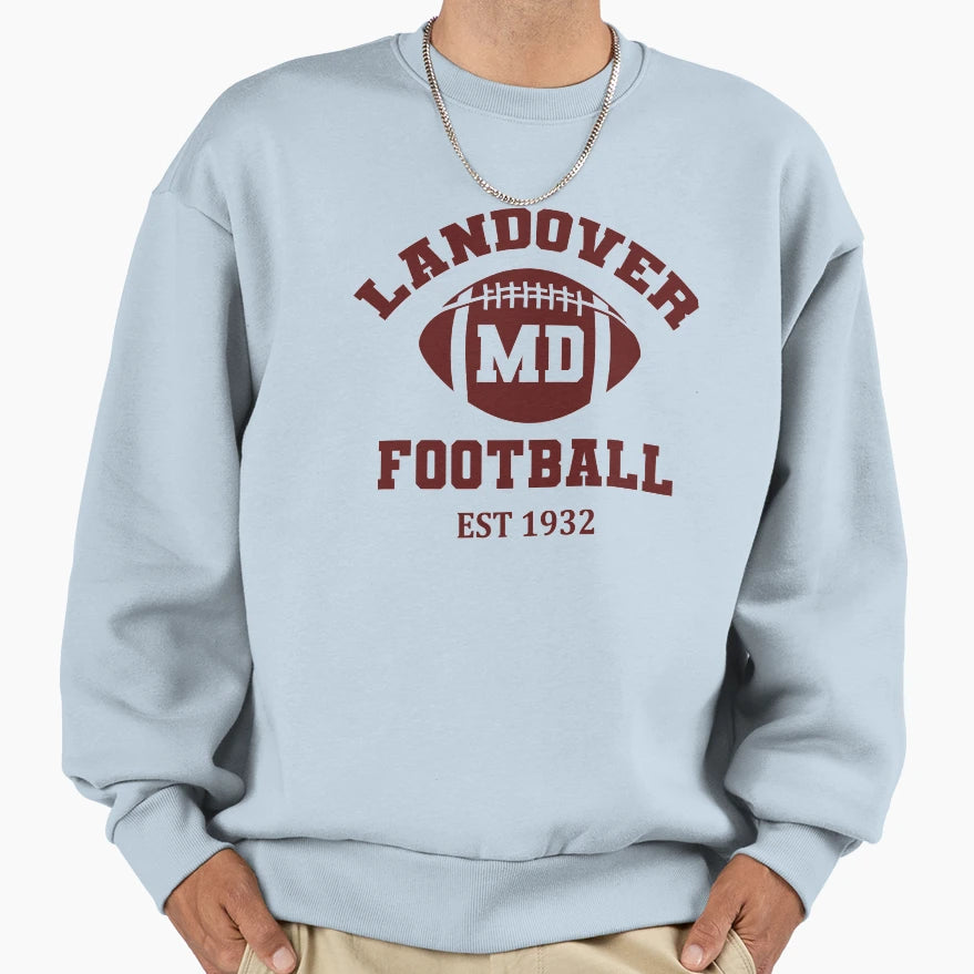 Landover Football Est 1932 Sweatshirt - Streetwear Style Unisex - T-Shirt, Sweatshirt, Hoodie