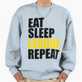Eat Sleep League Repeat Gift High School T-Shirt - Unique Graphic Unisex - T-Shirt, Sweatshirt, Hoodie