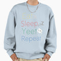 Eat Sleep Yeet Repeat Sweatshirt - Streetwear Style Unisex - T-Shirt, Sweatshirt, Hoodie