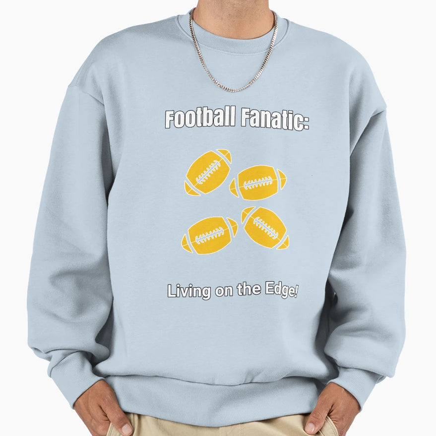 Football Fanatic Living Edge Pattern Sweatshirt - Aesthetic Graphic Unisex - T-Shirt, Sweatshirt, Hoodie