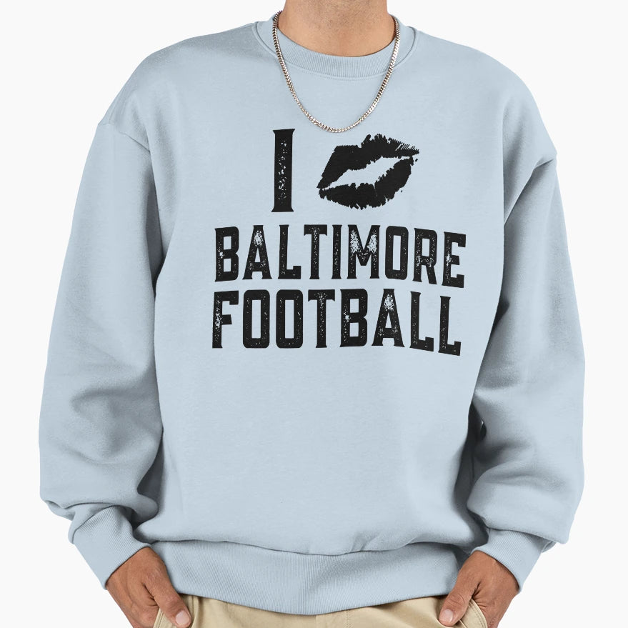 I Love Baltimore Football Sweatshirt - Fun Novelty Design Men Women - T-Shirt, Sweatshirt, Hoodie