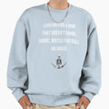 Dating Criteria Sweatshirt - Custom Art Print Unisex - T-Shirt, Sweatshirt, Hoodie