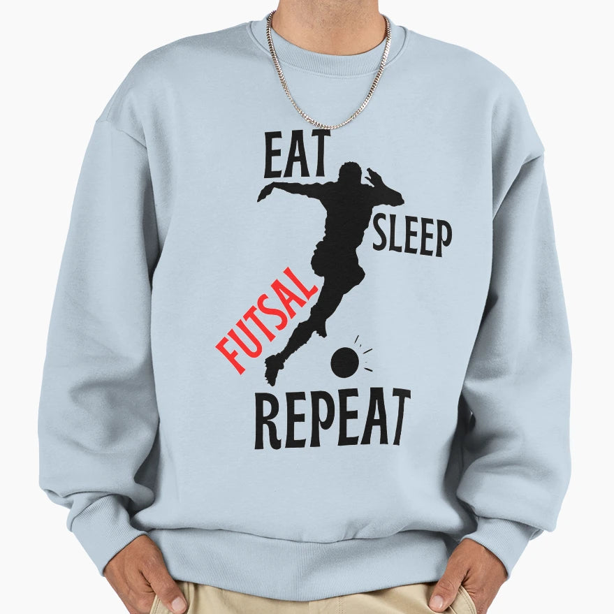 Funny And Eat Sleep Futsal Sweatshirt - Aesthetic Graphic for Adults - T-Shirt, Sweatshirt, Hoodie