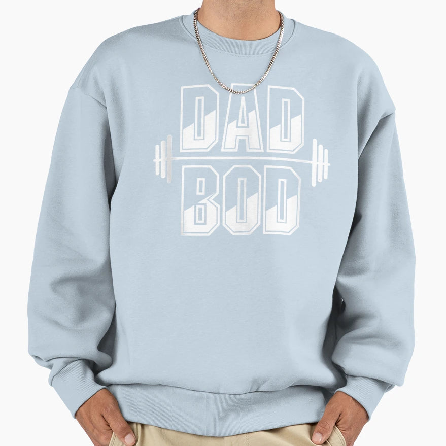 Mens Funny Dad Bod Gym Fathers Sweatshirt - Fun Novelty Design for Adults - T-Shirt, Sweatshirt, Hoodie