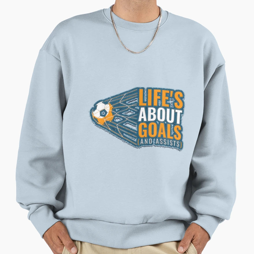 Soccer Lifes About Goals Soccer Sweatshirt - Aesthetic Graphic Unisex - T-Shirt, Sweatshirt, Hoodie