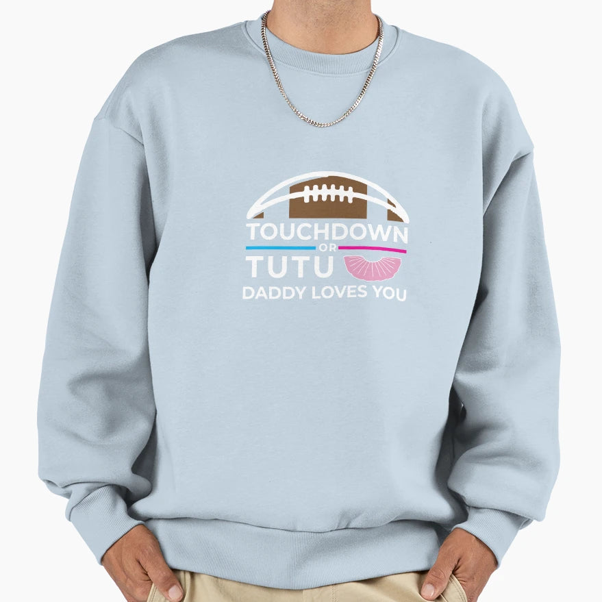 Mens Touchdown Or Tutus Gender Reveal Sweatshirt - Unique Graphic Unisex - T-Shirt, Sweatshirt, Hoodie