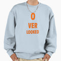 Overlooked Sweatshirt - Minimalist Print Unisex - T-Shirt, Sweatshirt, Hoodie