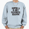 Super G Is My Favorite Season Sweatshirt - Custom Art Print for Adults - T-Shirt, Sweatshirt, Hoodie