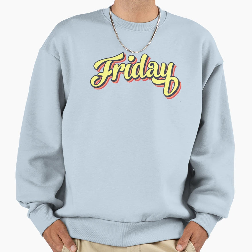 Colorful Font Friday Sweatshirt - Streetwear Style Unisex - T-Shirt, Sweatshirt, Hoodie