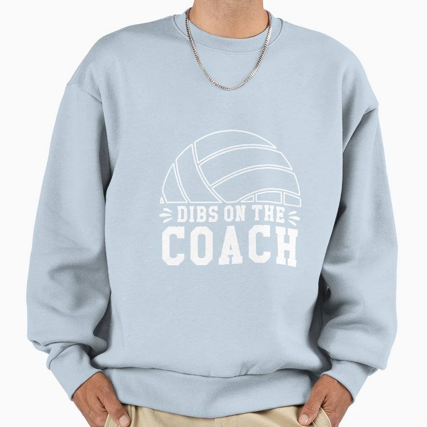 Dibs Coach Volleyball Sweatshirt - Casual Everyday Wear for Adults - T-Shirt, Sweatshirt, Hoodie