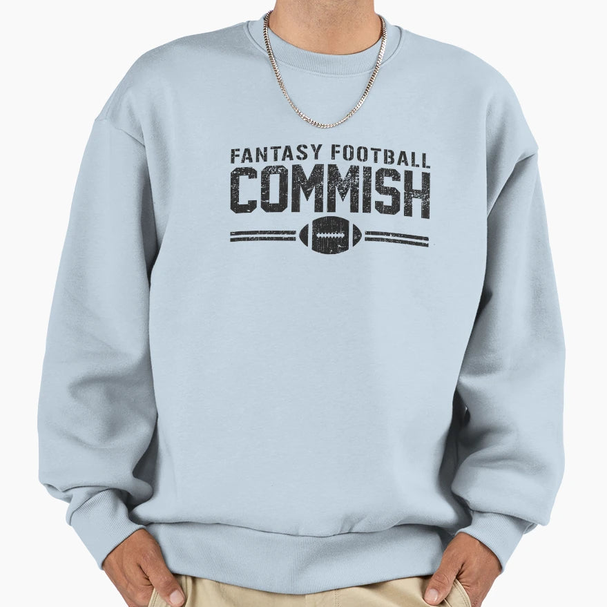 Fantasy Football Commish Sweatshirt - Fun Novelty Design Unisex - T-Shirt, Sweatshirt, Hoodie