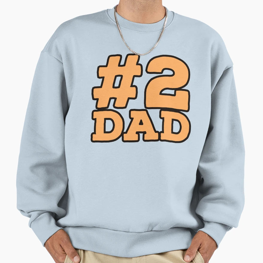 Number 2 Dad Sweatshirt - Trendy Graphic for Adults - T-Shirt, Sweatshirt, Hoodie