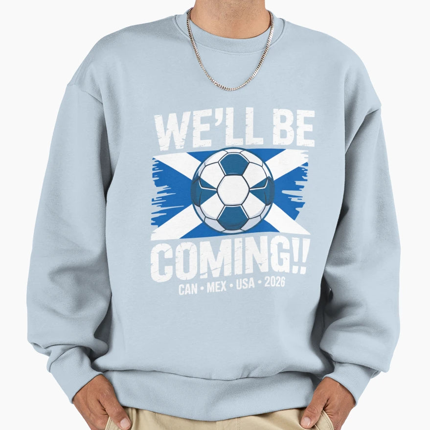 Well Be Coming 2026 Scotland Sweatshirt - Minimalist Print Men Women - T-Shirt, Sweatshirt, Hoodie