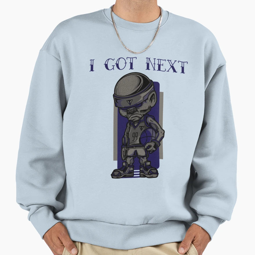 I Got Next T-Shirt - Aesthetic Graphic Men Women - T-Shirt, Sweatshirt, Hoodie