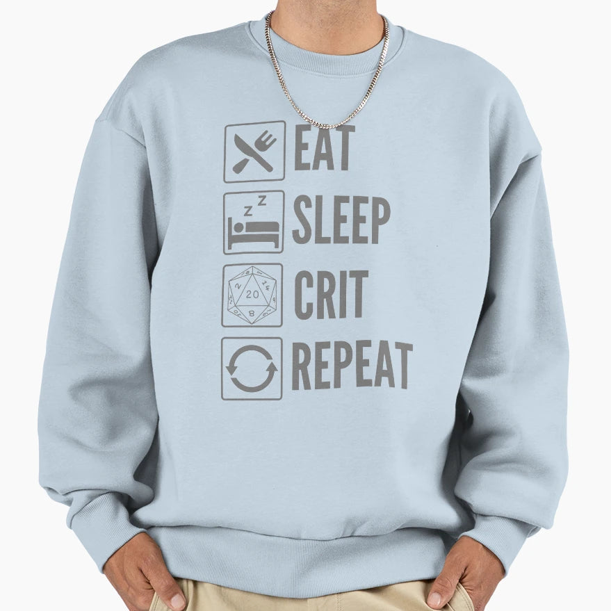 Eat Sleep Crit Repeat Dungeons And Sweatshirt - Unique Graphic Unisex - T-Shirt, Sweatshirt, Hoodie