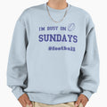Im Busy Sundays Football Sweatshirt - Custom Art Print for Adults - T-Shirt, Sweatshirt, Hoodie