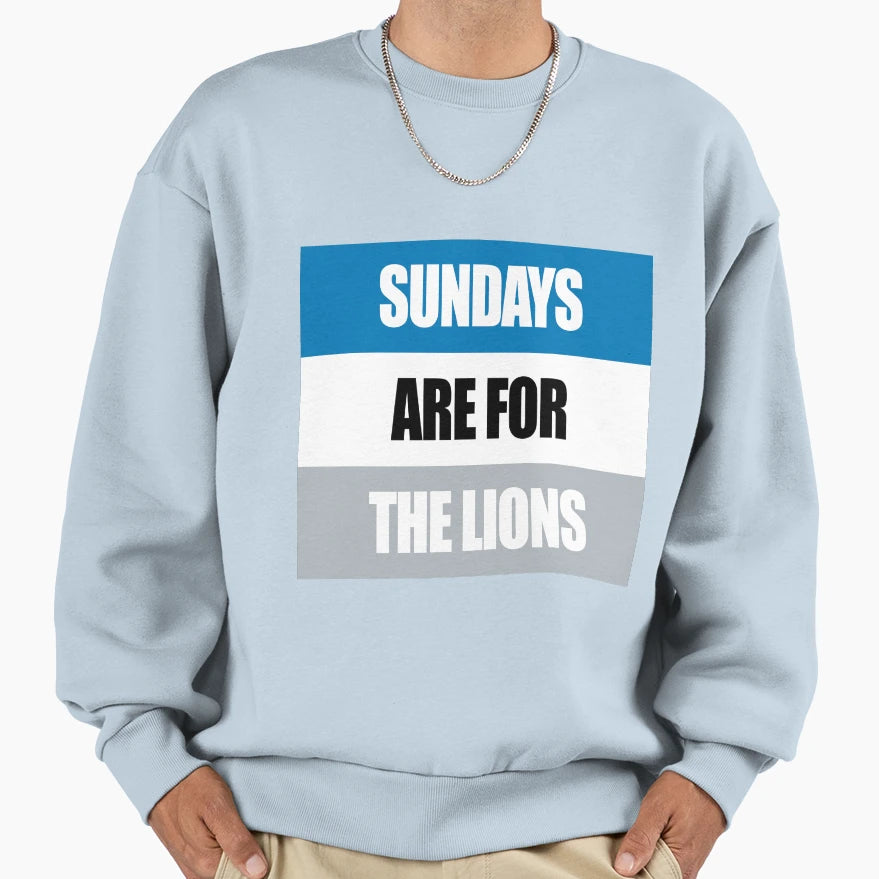 Sundays Are Lions Sweatshirt - Casual Everyday Wear Men Women - T-Shirt, Sweatshirt, Hoodie