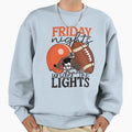 Friday Nights Under Lights Football Sweatshirt - Fun Novelty Design Unisex - T-Shirt, Sweatshirt, Hoodie