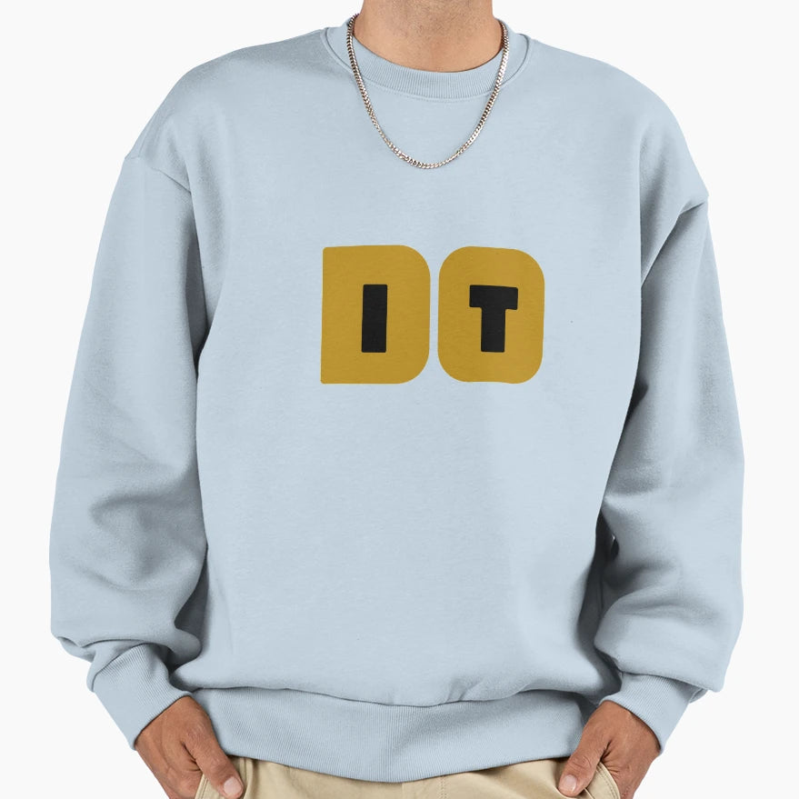 Do It Sweatshirt - Casual Everyday Wear for Adults - T-Shirt, Sweatshirt, Hoodie