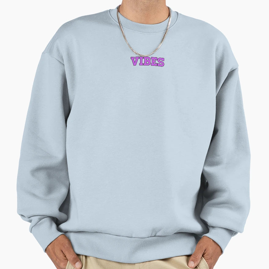 Vibes Sweatshirt - Streetwear Style for Adults - T-Shirt, Sweatshirt, Hoodie