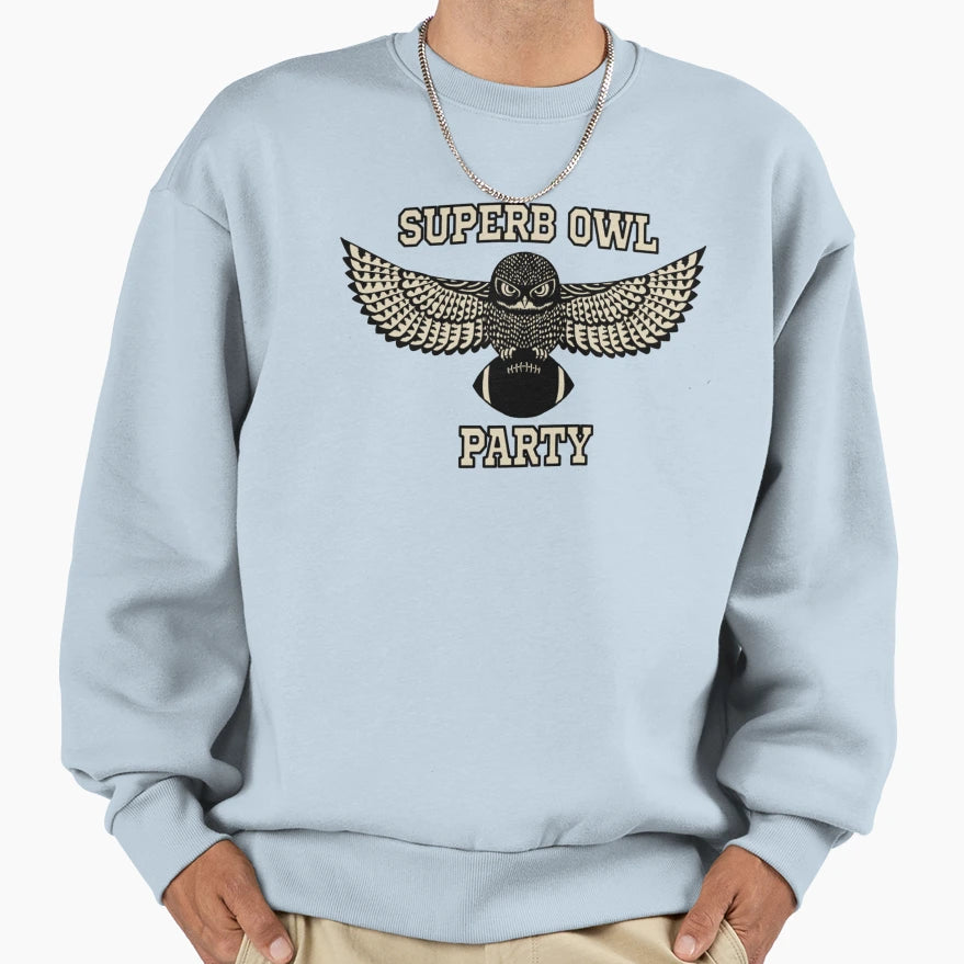 Superb Owl Party Sweatshirt - Fun Novelty Design Men Women - T-Shirt, Sweatshirt, Hoodie