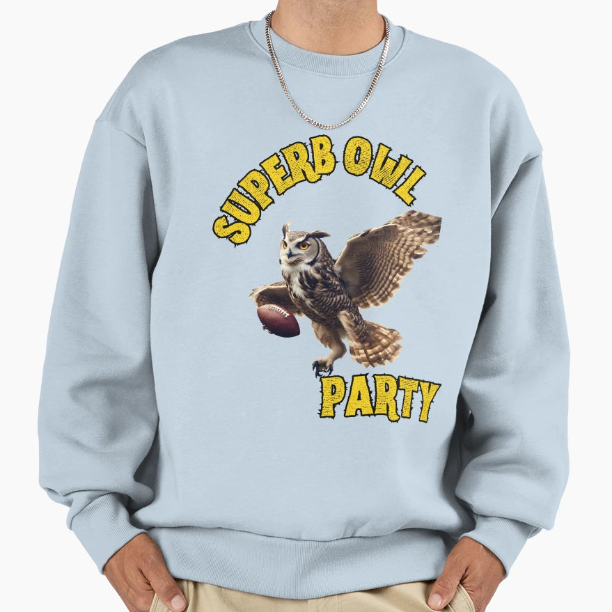 Superb Owl Party And T-Shirt - Fun Novelty Design Men Women - T-Shirt, Sweatshirt, Hoodie