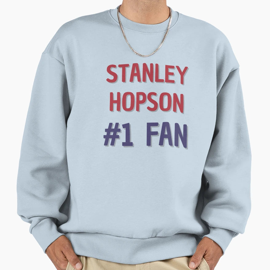 Stanley Hopson 1 Fan Sweatshirt - Graphic Print Men Women - T-Shirt, Sweatshirt, Hoodie