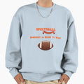 Sportsball Somebody Is Going To Win Sweatshirt - Fun Novelty Design Unisex - T-Shirt, Sweatshirt, Hoodie