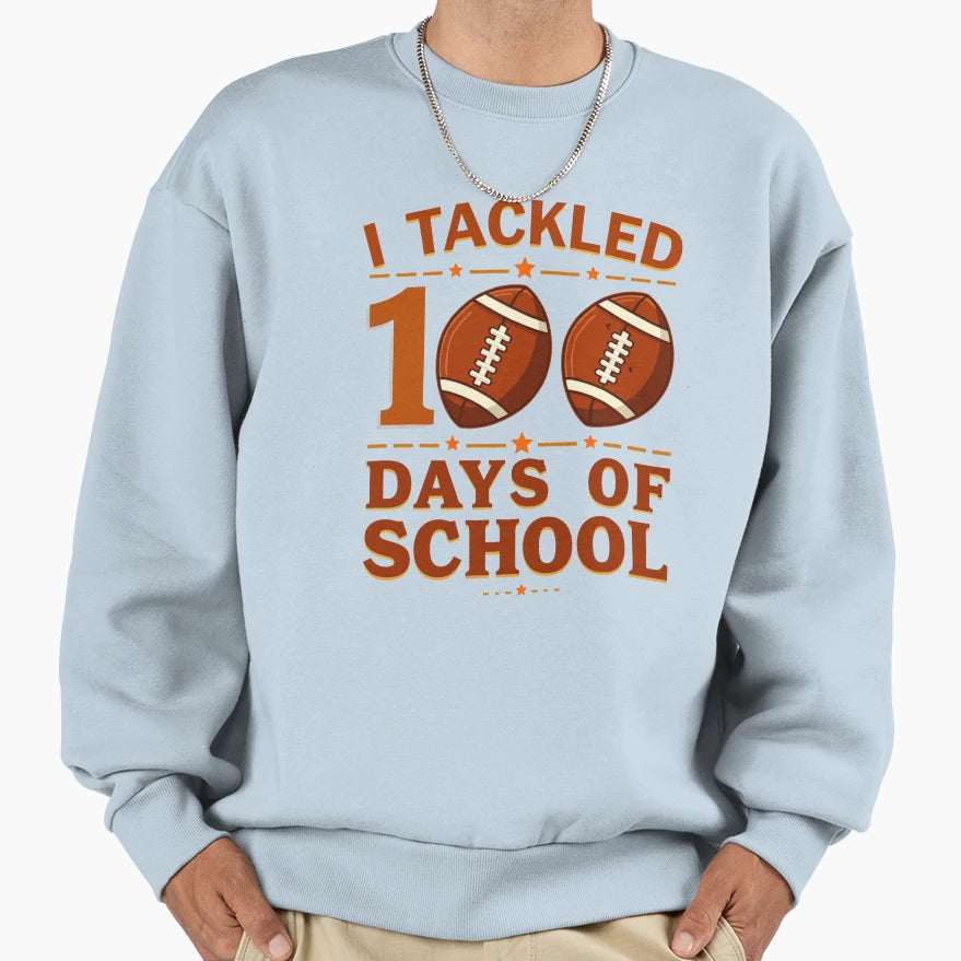 I Tackled 100 Days School Football Sweatshirt - Minimalist Print Unisex - T-Shirt, Sweatshirt, Hoodie