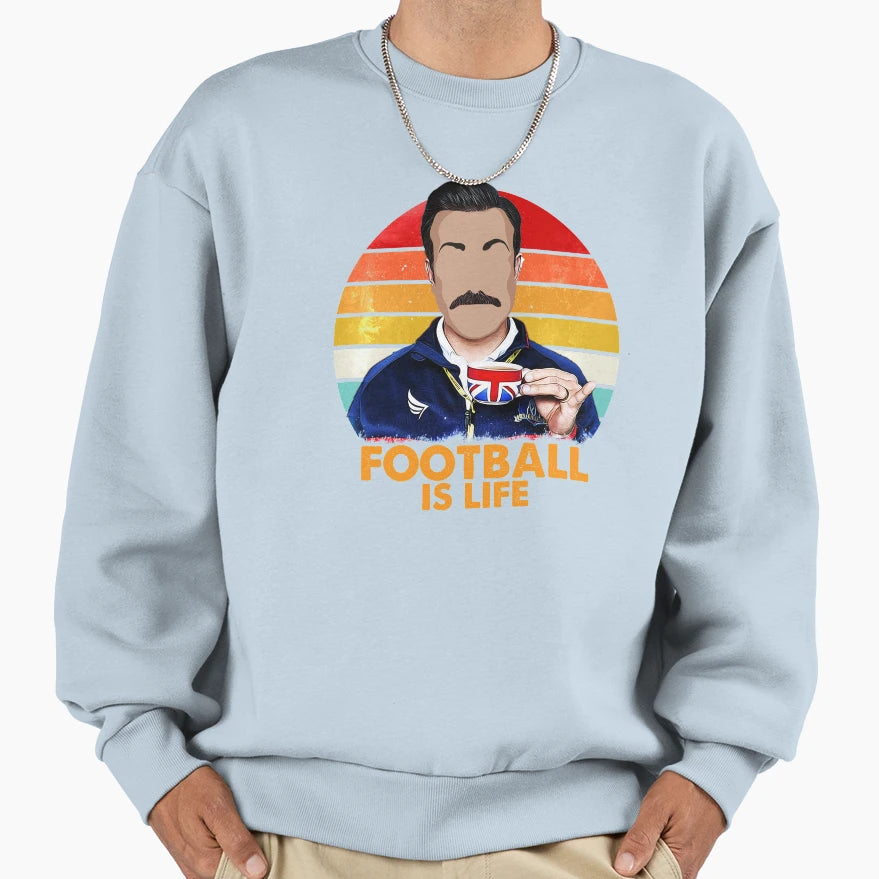 Futbol Is Life Sweatshirt - Fun Novelty Design Men Women - T-Shirt, Sweatshirt, Hoodie