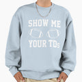 Show Me Your Tds Funny Fantasy Sweatshirt - Minimalist Print for Adults - T-Shirt, Sweatshirt, Hoodie