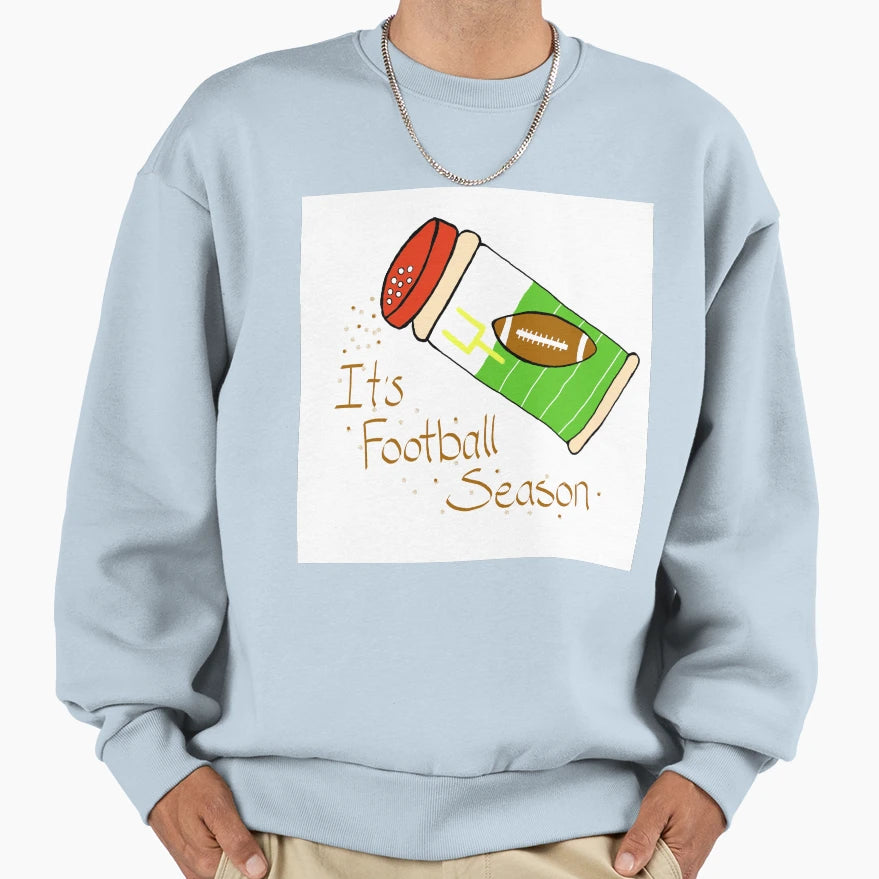 Its Football Season Sweatshirt - Novelty Apparel Men Women - T-Shirt, Sweatshirt, Hoodie