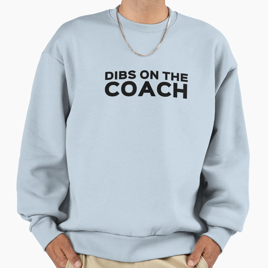 Dibs Coach Coach Gift Sweatshirt - Minimalist Print Men Women - T-Shirt, Sweatshirt, Hoodie