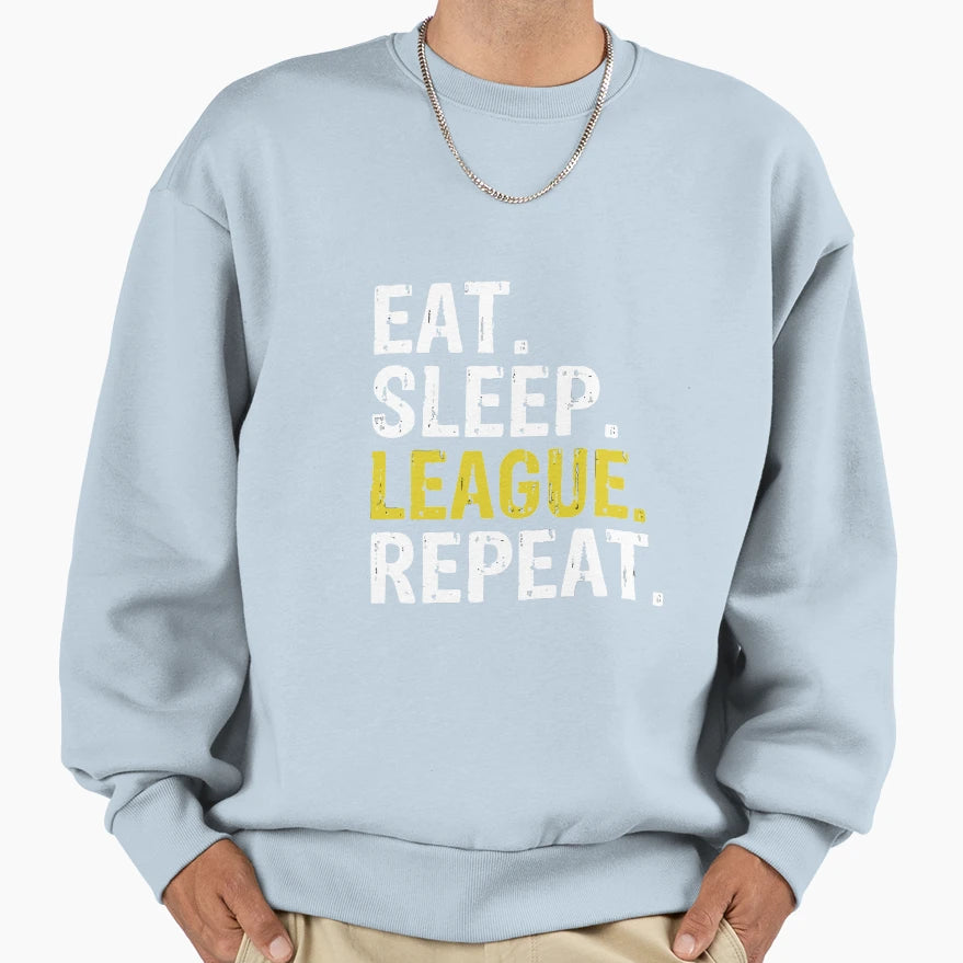 Eat Sleep League Repeat Sports Game Sweatshirt - Minimalist Print Unisex - T-Shirt, Sweatshirt, Hoodie