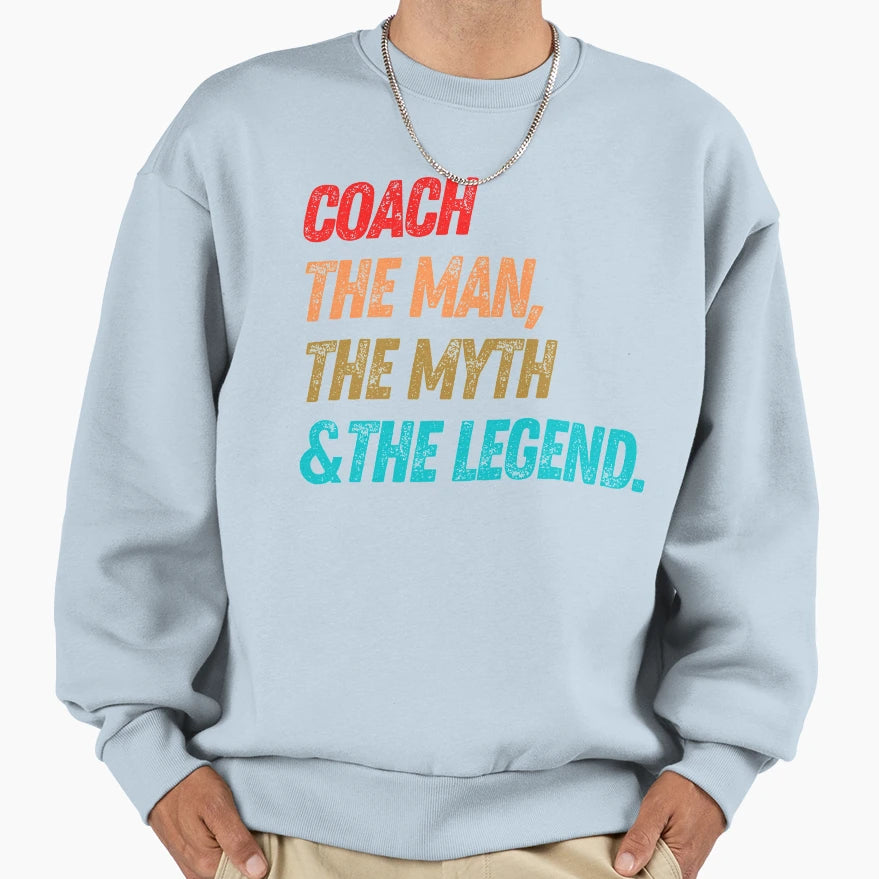 Coach Myth Legend Distressed Sweatshirt - Custom Art Print for Adults - T-Shirt, Sweatshirt, Hoodie