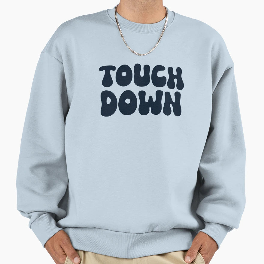Touch Down Touchdown Navy Blue Sweatshirt - Aesthetic Graphic Men Women - T-Shirt, Sweatshirt, Hoodie