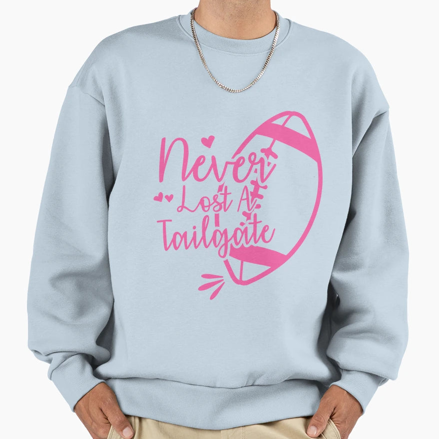 Football Tailgating Never Lost Sweatshirt - Fun Novelty Design for Adults - T-Shirt, Sweatshirt, Hoodie