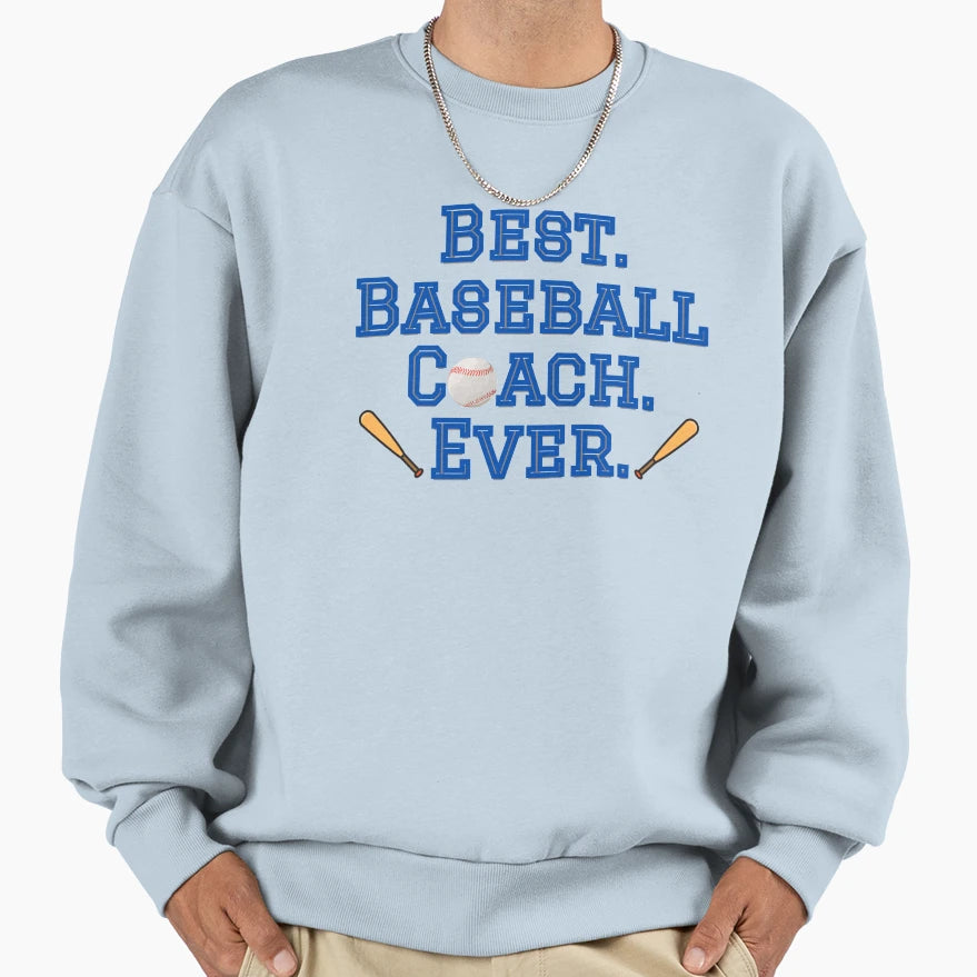 Best Baseball Coach Sweatshirt - Fun Novelty Design Men Women - T-Shirt, Sweatshirt, Hoodie